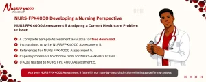 NURS FPX 4000 Assessment 5 Analyzing a Current Healthcare Problem or Issue