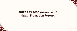 NURS FPX 4055 Assessment 1 Health Promotion Research