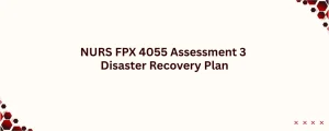 NURS FPX 4055 Assessment 3 Disaster Recovery Plan